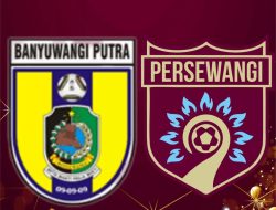 Derby Blambangan Persewangi Vs Banyuwangi Putra Panaskan Perebutan Puncak Klasemen Grup A Liga 4 PSSI Jawa Timur 2024/2025