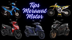 Cara Merawat Motor Agar Lebih Awet Panduan Lengkap Untuk Performa Optimal Dan Umur Panjang